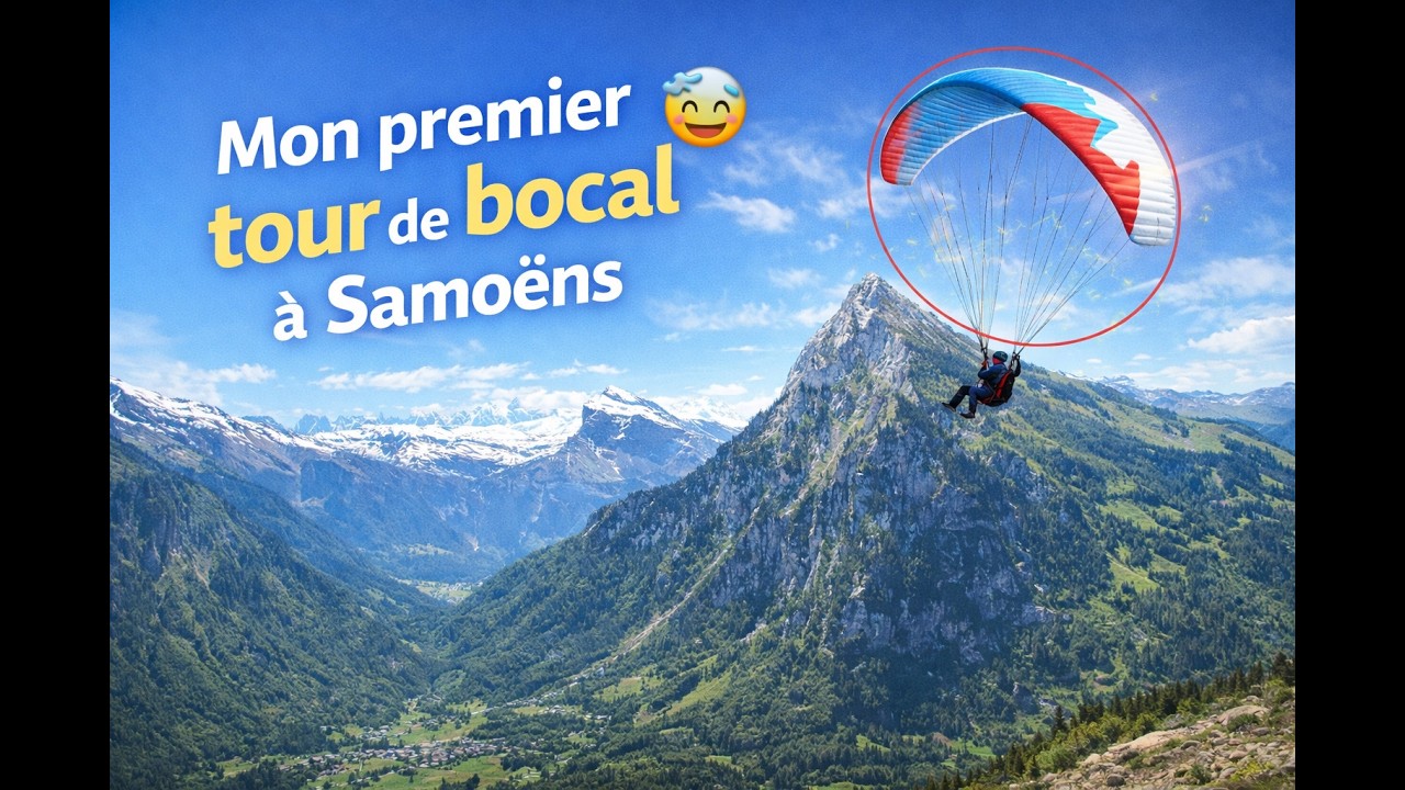 Mon premier tour de bocal à Samoëns ! 🪂 (Vol 195)