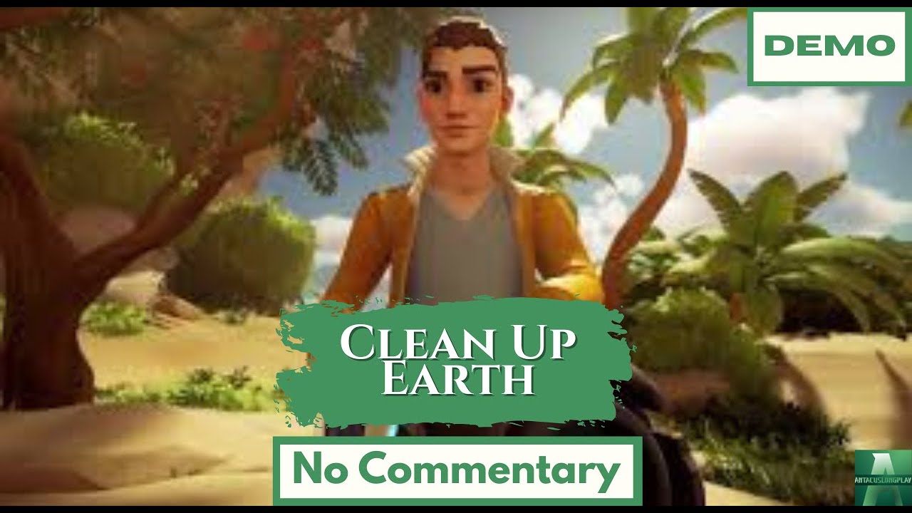 Clean Up Earth: First Look– So Satisfying | No Commentary