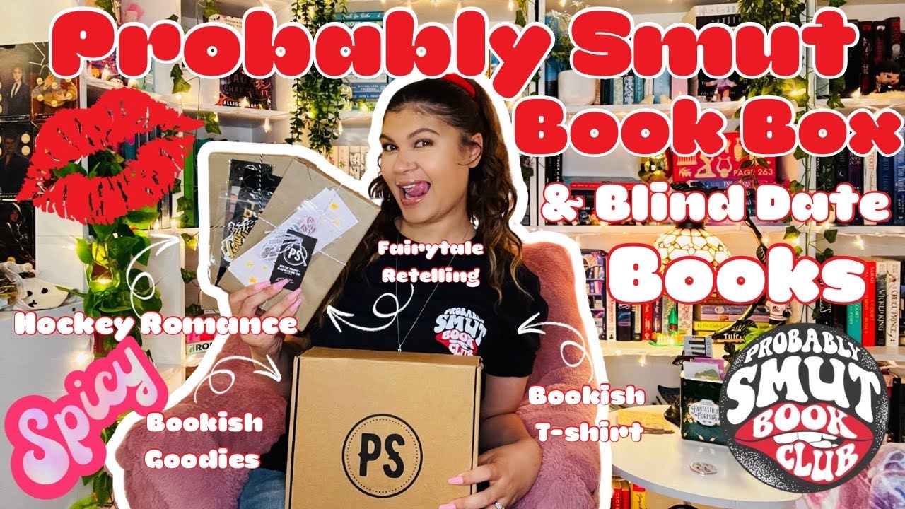 PROBABLY SMUT BOOK UNBOXING 💋 | + BLIND DATE WITH A BOOK UNBOXING | ROMANCE BOOKS