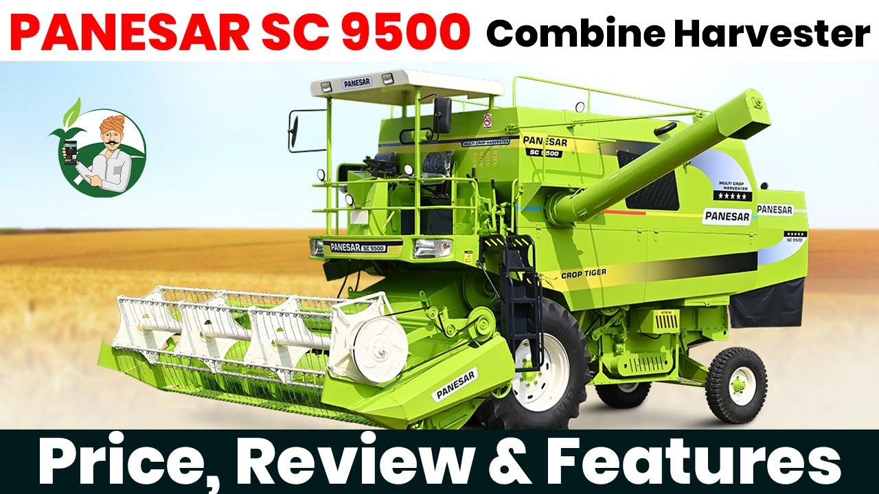 PANESAR SC 9500 Combine Harvester | Price, Review & Specification | By Kisan Khabri