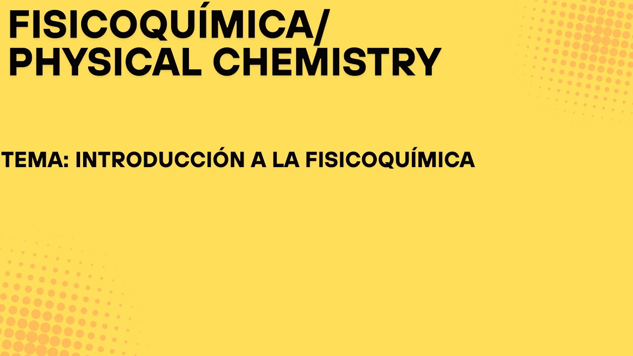 FISICOQUÍMICA: INTRODUCCIÓN A LA FISICOQUÍMICA