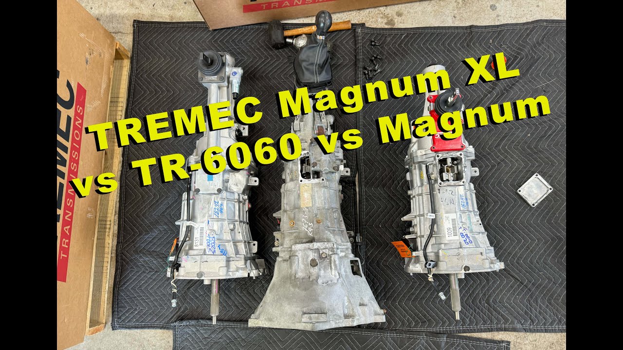 Tremec TR-6060 6-speed vs Magnum XL and Magnum 6-speed