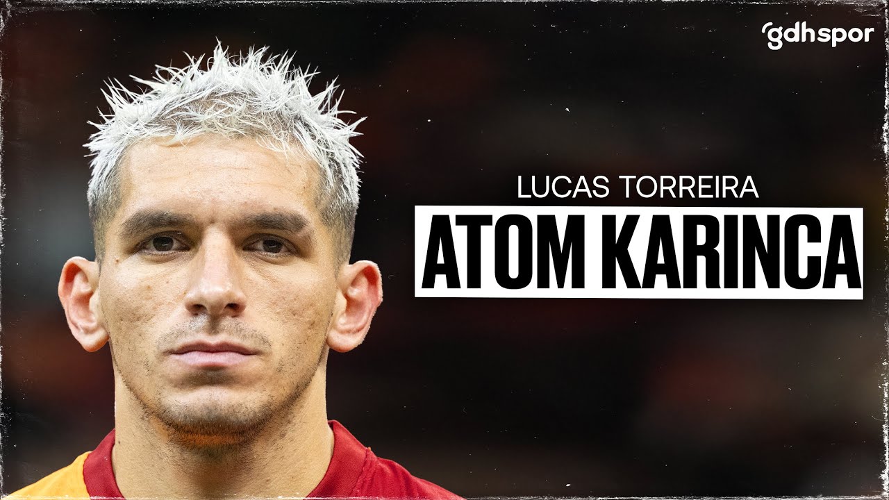 Lucas Torreira | Atom Karınca
