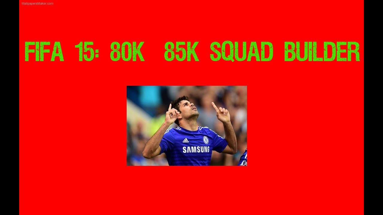 Fifa 15: Squad Builder 80k-85k