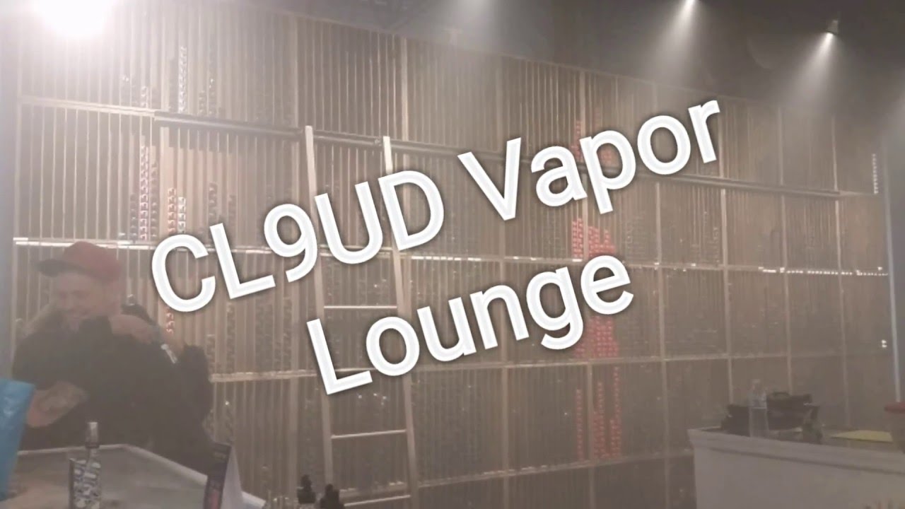 CLOUD 9 Vapor Lounge {grand opening 11/13/15 west chester, Ohio}