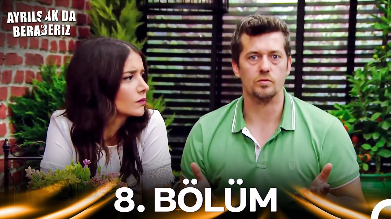 #YENİDEN Ayrılsak da Beraberiz 8. Bölüm (Kısa Versiyon)