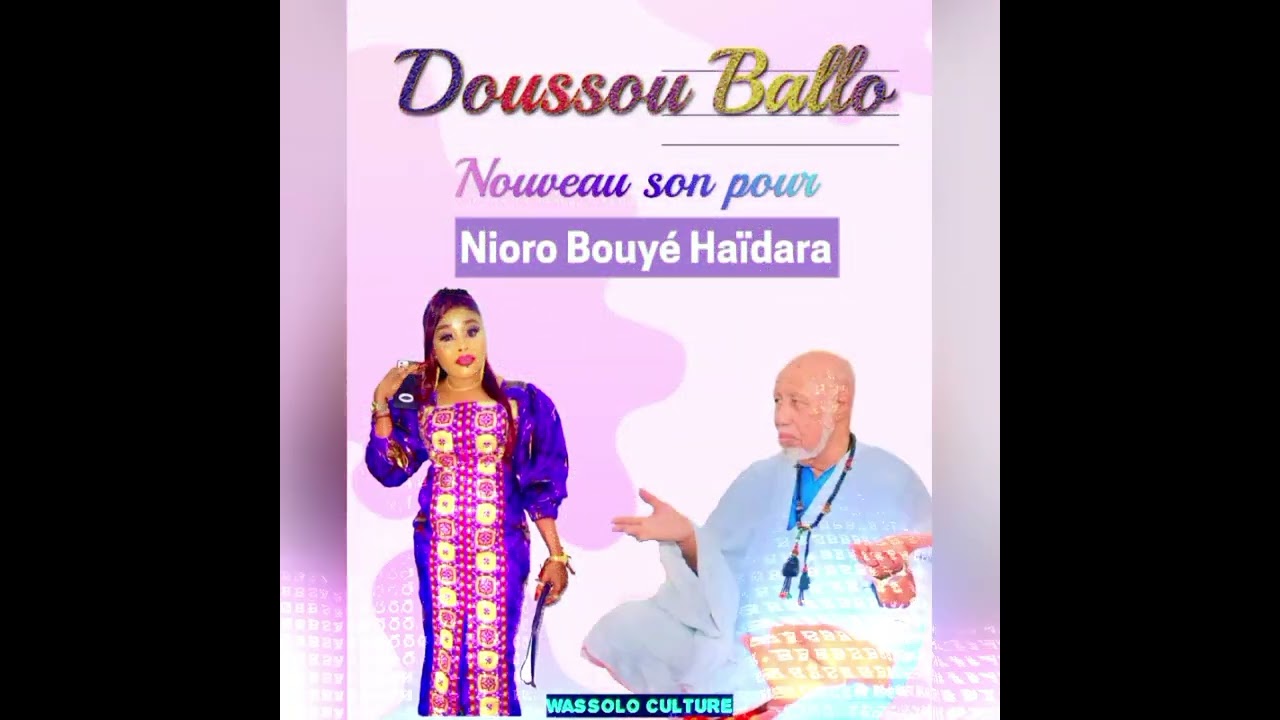 Doussou Ballo Nioro Bouyé Haïdara (fassa)