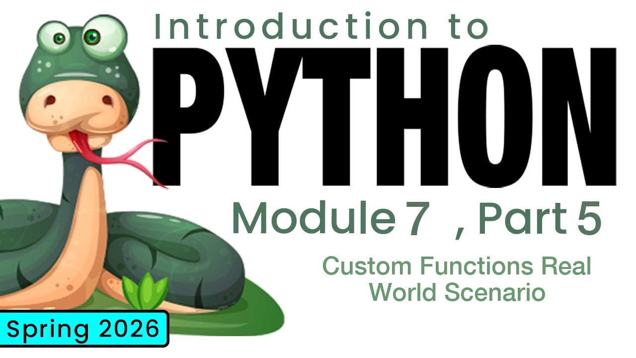 Python (Spring 2026) Module 7-5: Custom Functions Real World Scenario