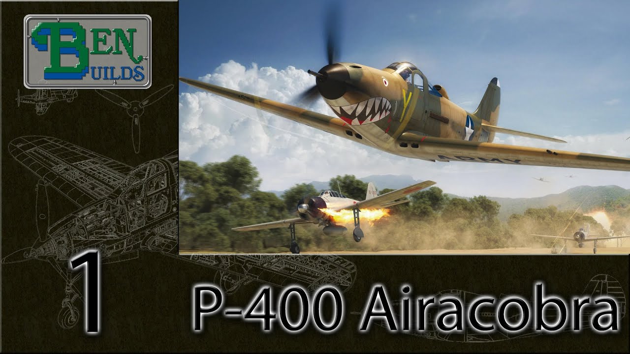 Ben Builds Season 11 - Eduard P-400 Ep.1