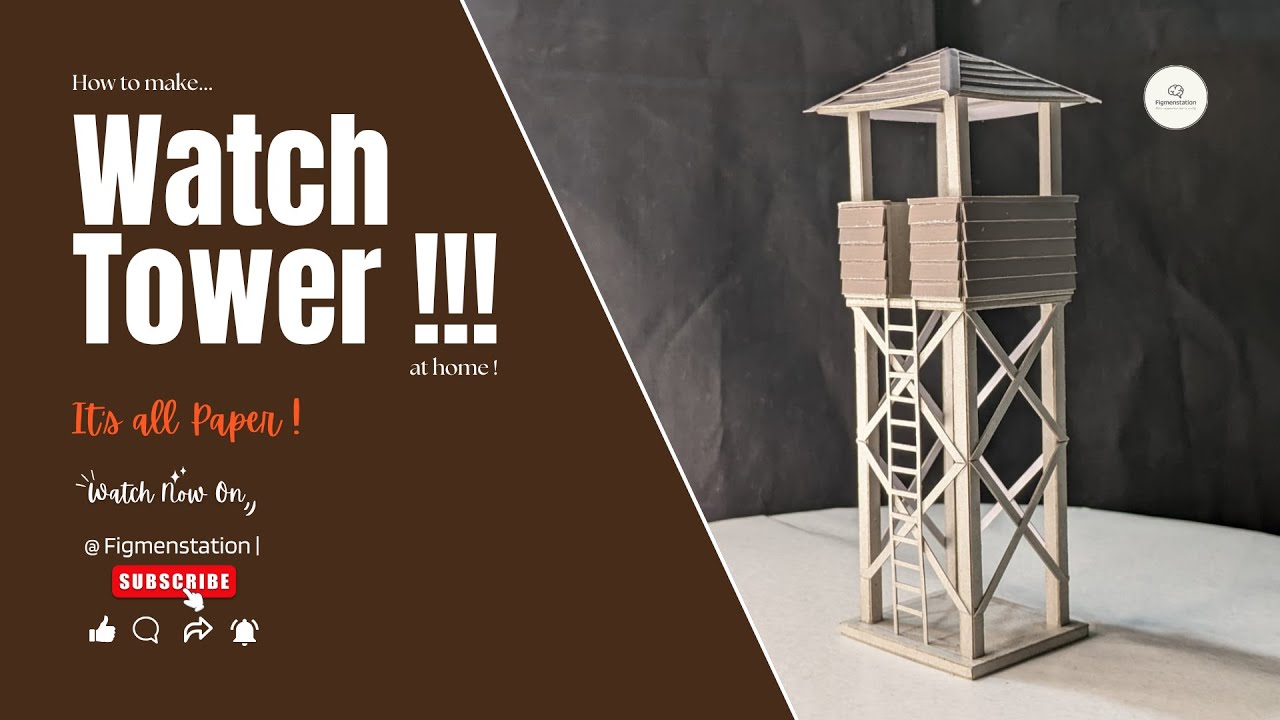 DIY: Watch Tower (Paper Made)!