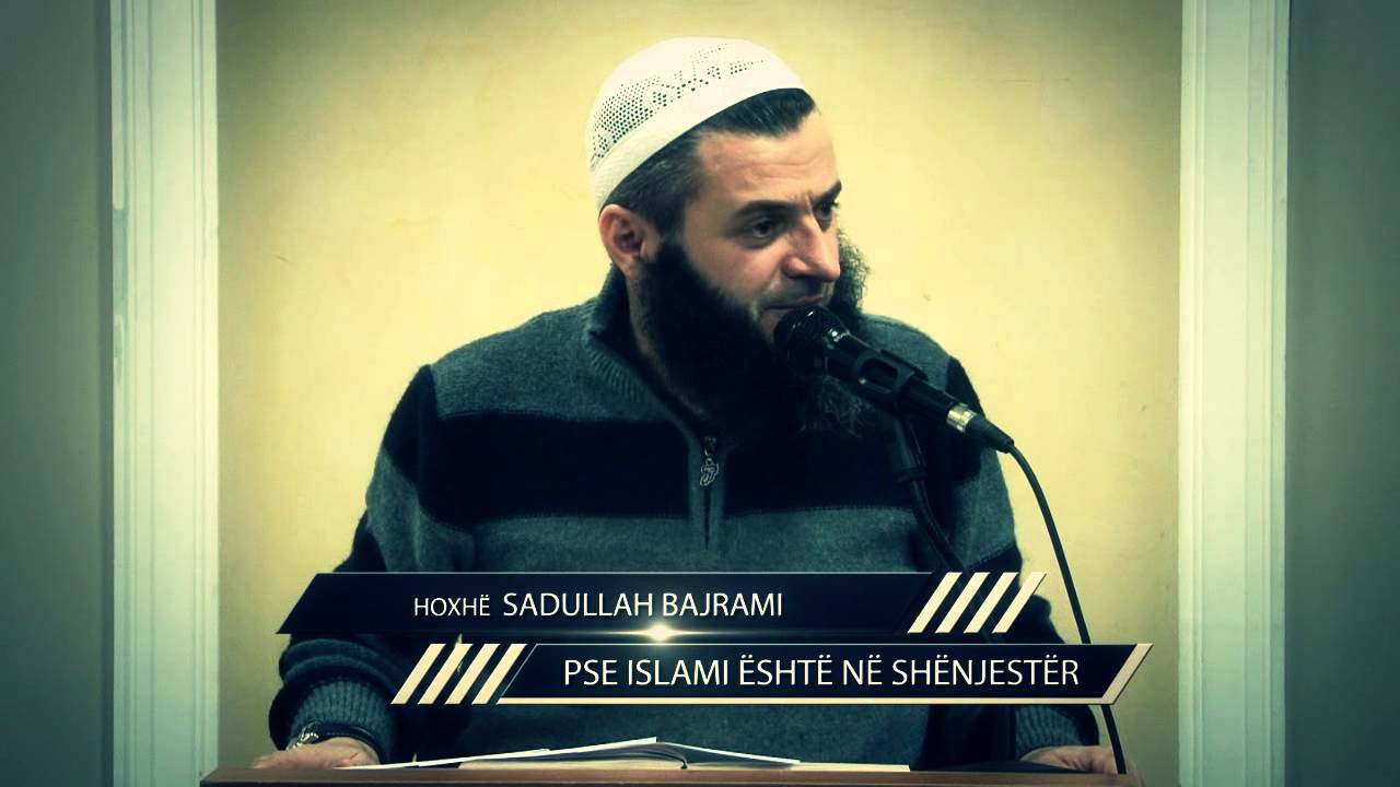 Sjellja e pejgamberit alejhi selam shkak i udhëzimit! - Hoxhë Sadullah Bajrami