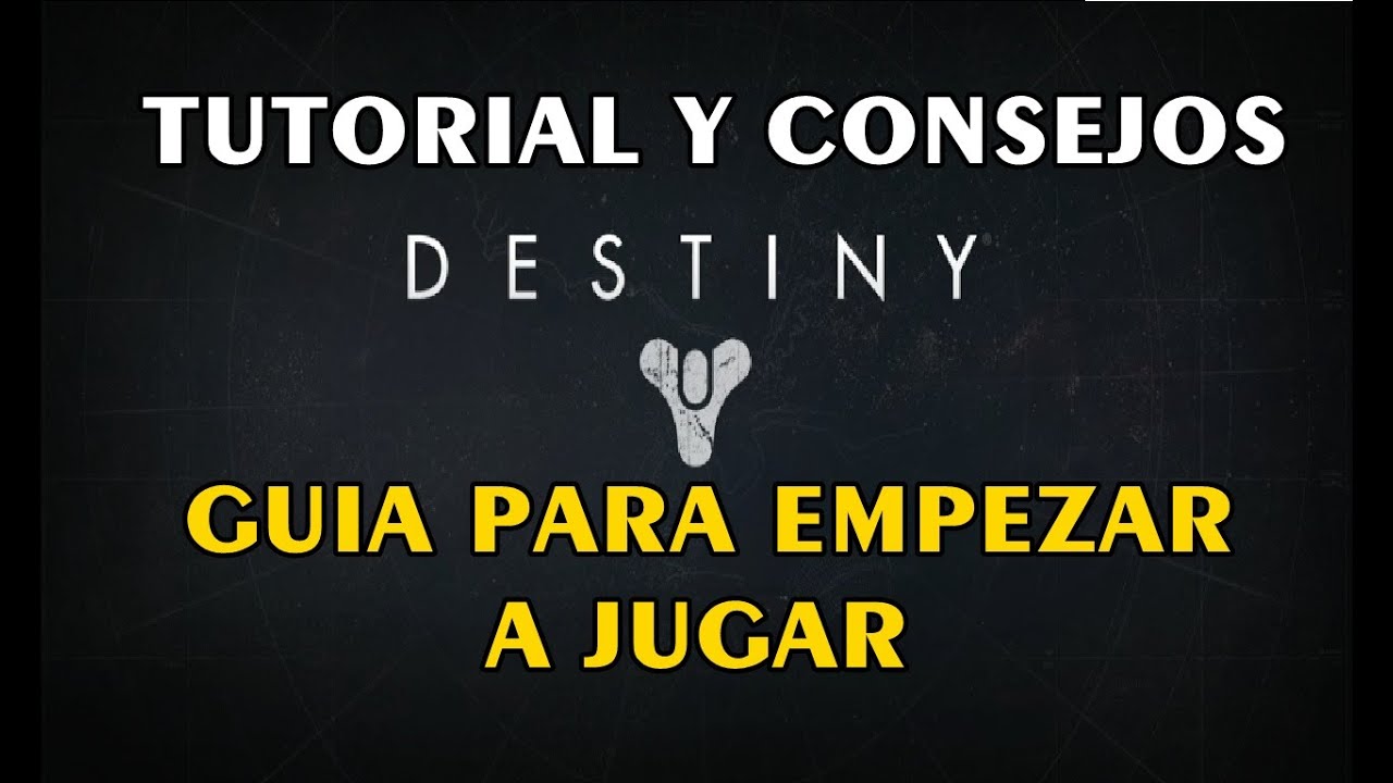 Destiny - Guia para empezar a jugar - Tutorial y consejos para principiantes