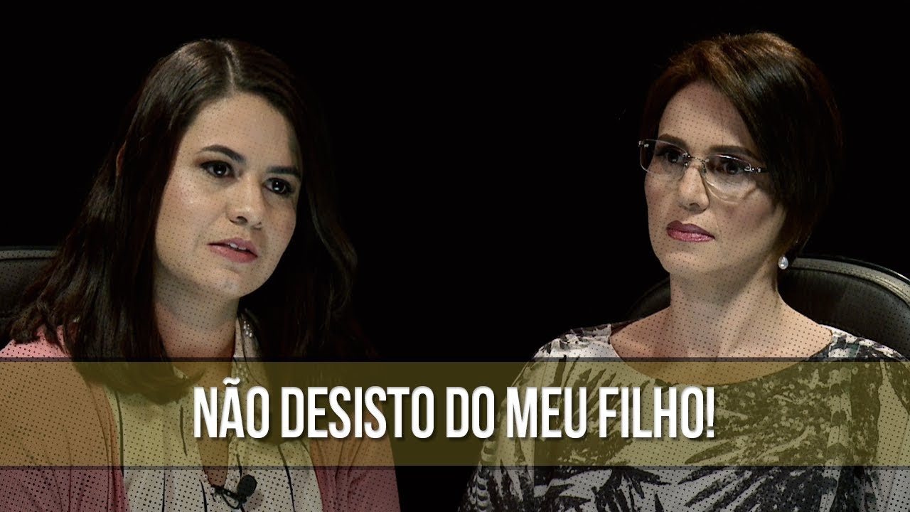 Não desisto do meu filho! | 05/05/2020 | PROVA VIVA