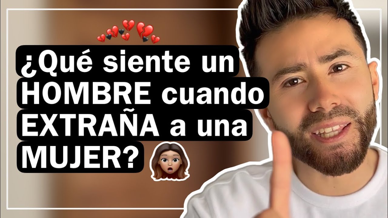 Descubre qué SIENTE un hombre cuando EXTRAÑA a una mujer | Erick Fuentes