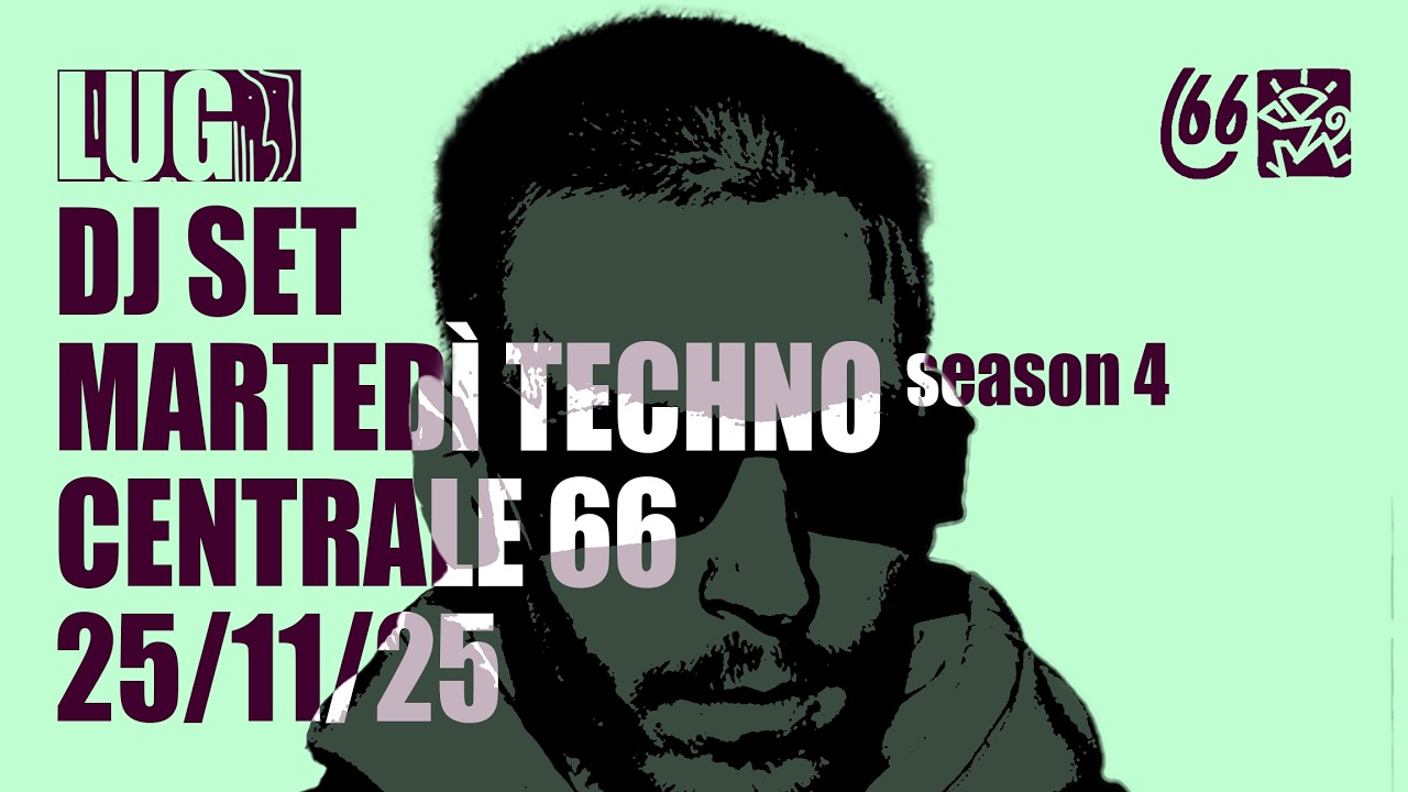 LUG | DJ SET | Marted&igrave; Techno S4 25/11/25 | Open Consolle Night