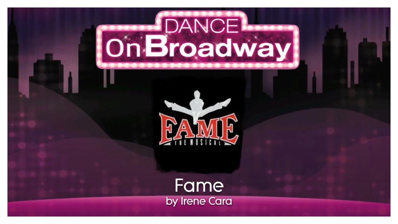 Fame by Irene Cara - Dance on Broadway