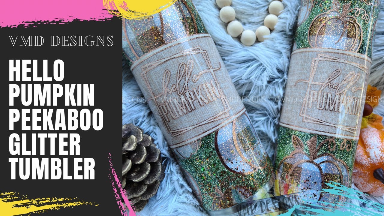 HELLO PUMPKIN FALL/AUTUMN GLITTERED EPOXY TUMBLER TUTORIAL: Make a peekaboo tumbler perfect for fall