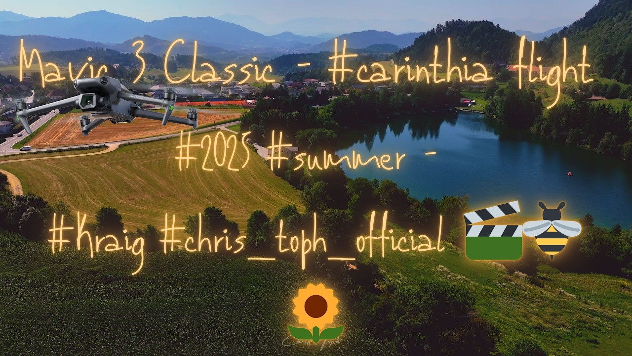 Mavic 3 Classic - #carinthia flight #2025 #summer - #Kraig #chris_toph_official 🎬🐝🌻