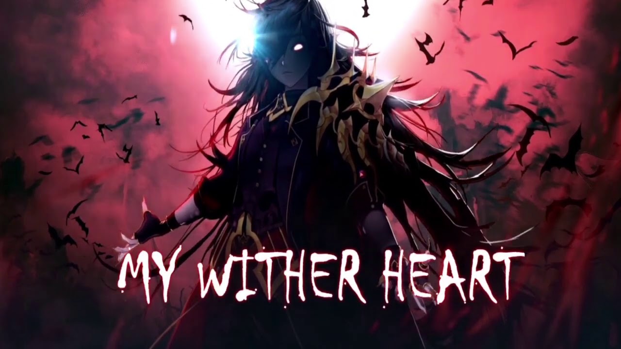 Nightcore - Wither Heart ( Lyrics )