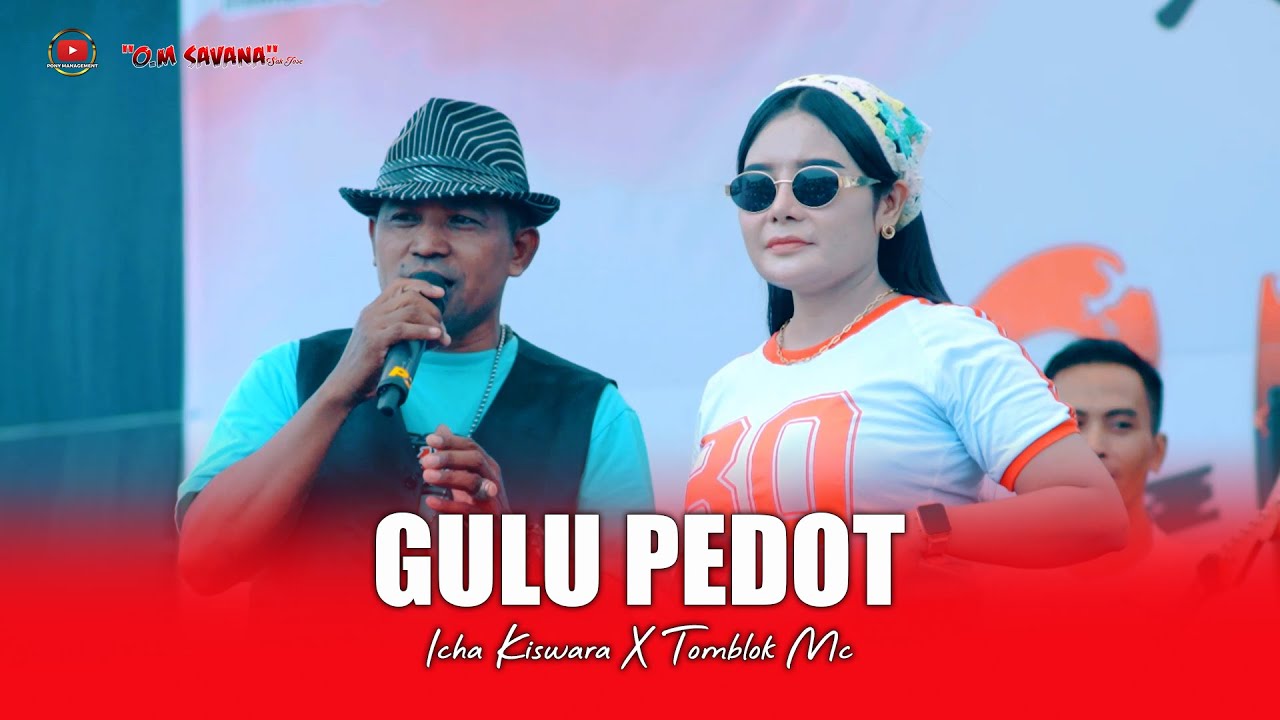 GULU PEDOT - ICHA KISWARA X TOMBLOK - OM SAVA SAKJOSE - MLARAK