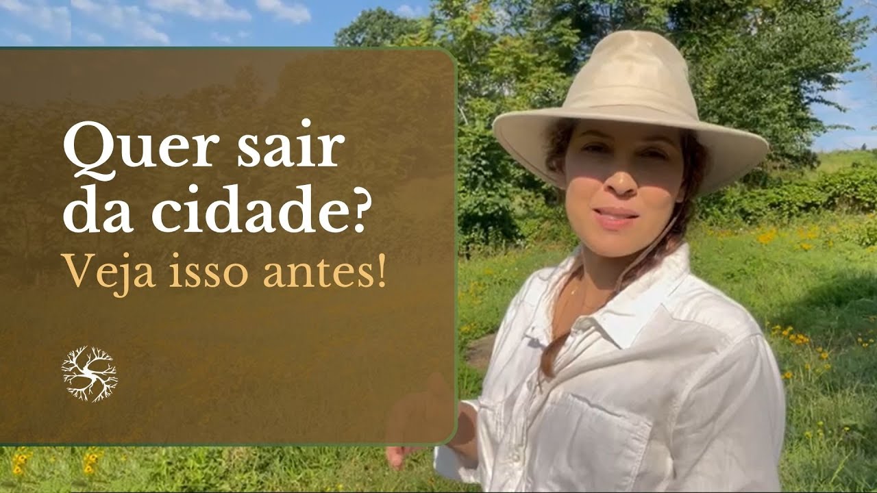 Como Fazer a Transição da Cidade pro Campo COM SEGURANÇA