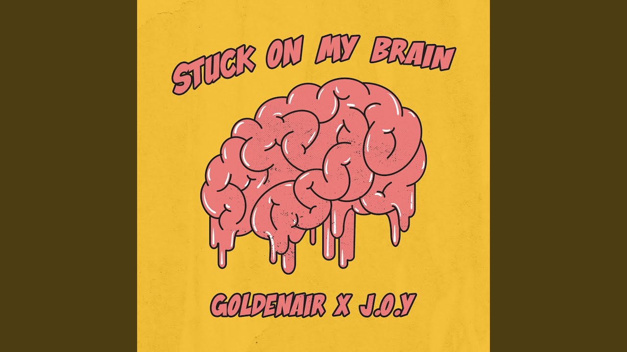 Stuck On My Brain