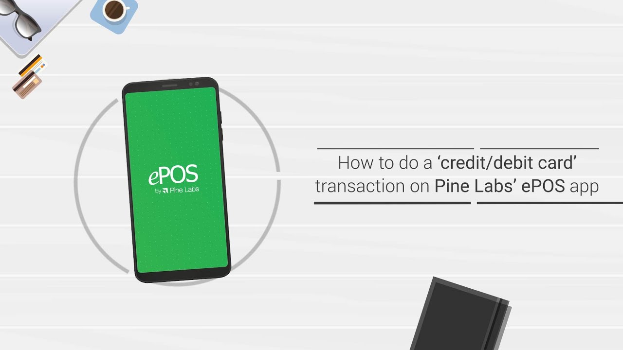 How to do a credit/debit card transaction using Pine Labs&rsquo; ePOS app