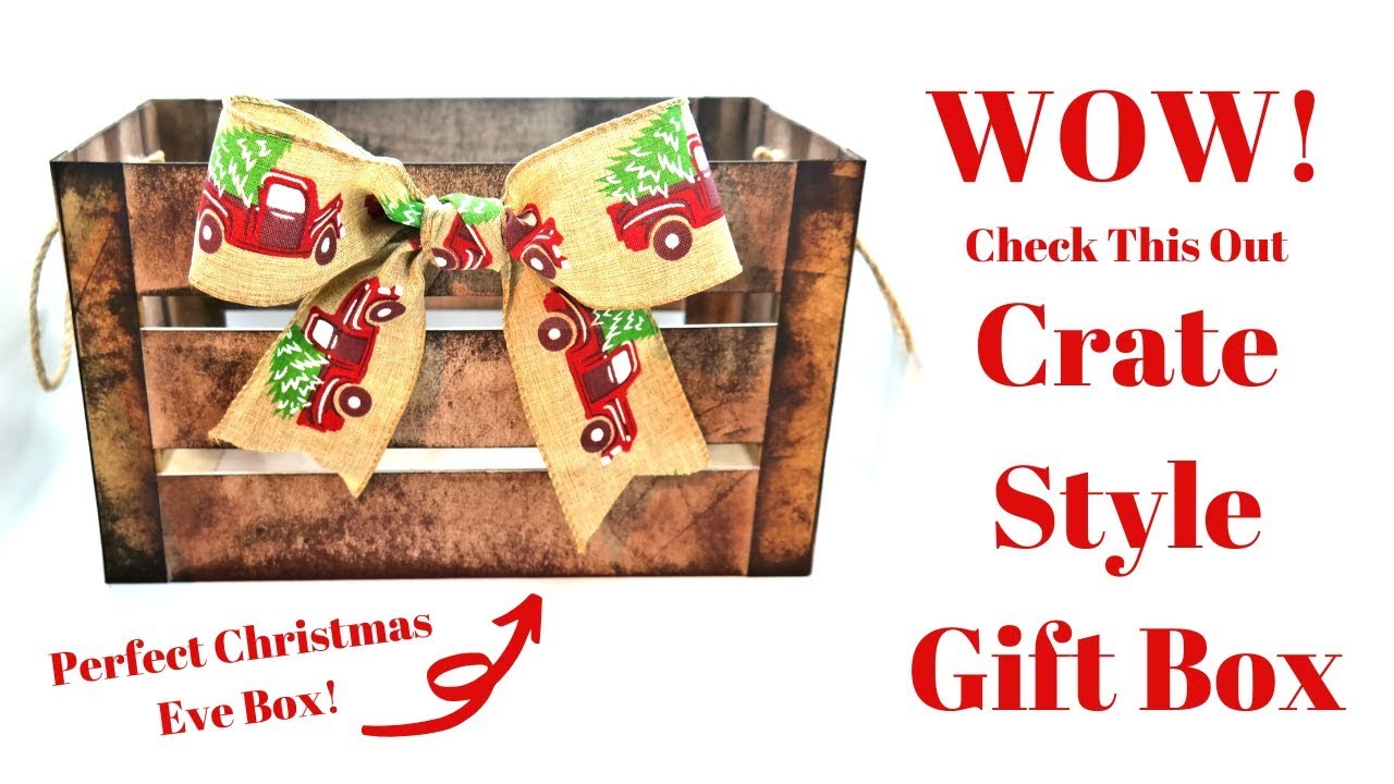 Crate Style Gift Box A Perfect Christmas Eve Box or Storage Box!