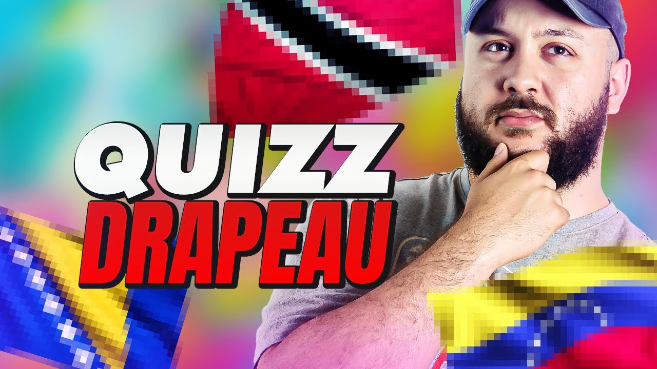 On RETENTE le QUIZ des DRAPEAUX