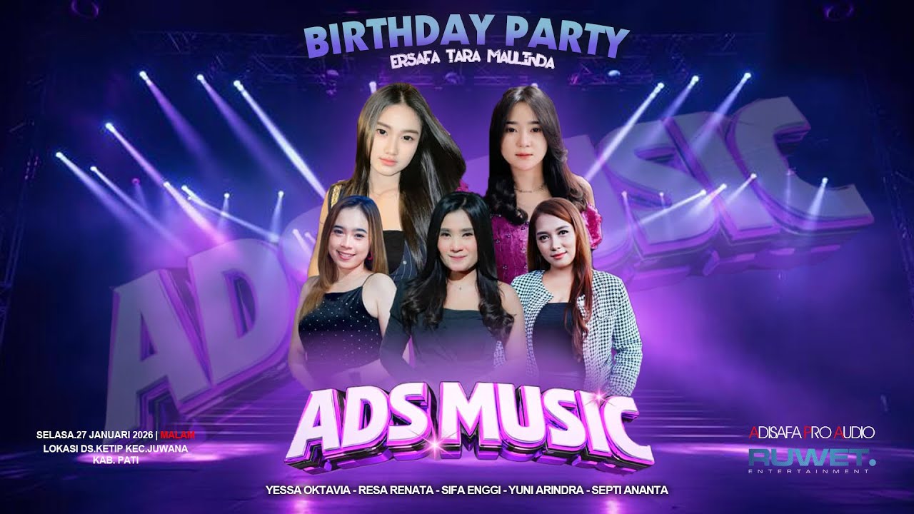 🔴LIVE ADS MUSIC - BIRTHDAY PARTY ERSAFA TARA MAULINDA - KETIP JUWANA PATI | ADISAFA PRO AUDIO