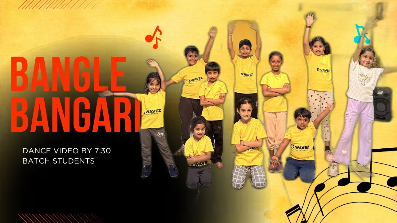 7:30 Batch Kids dancing to Bangle Bangari 🌸| D Wavez dance studio|
