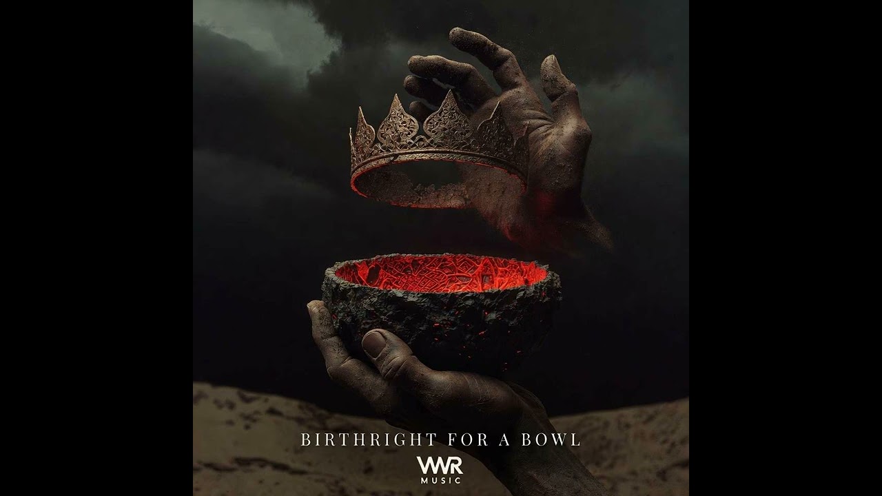 GENESIS 25 BIRTHRIGHT FOR A BOWL - VWR