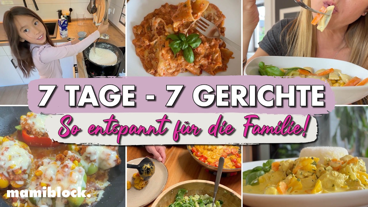 7 Tage - 7 Gerichte: Entspannt kochen f&uuml;r die ganze Familie | mamiblock