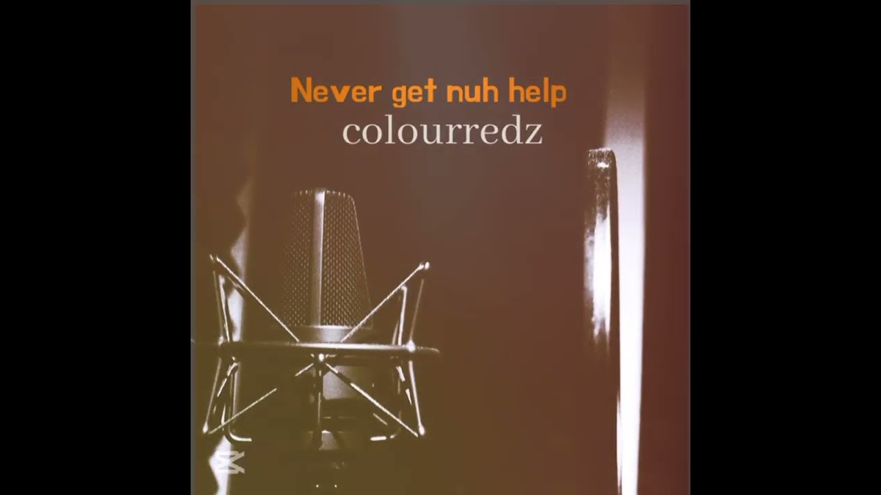 Colourredz - never get nuh help [2 Time Riddim]