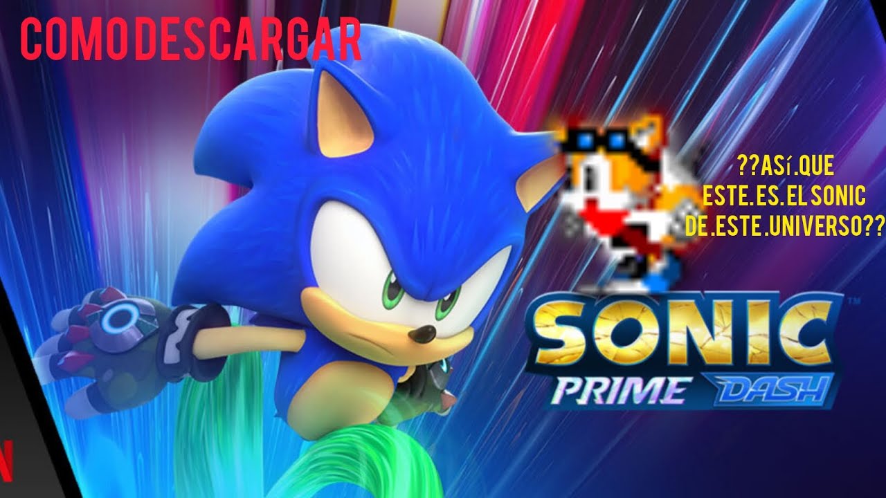 Como descargar Sonic dash prime sin cuenta de Netflix 👌👌👌🔥🔥🔥