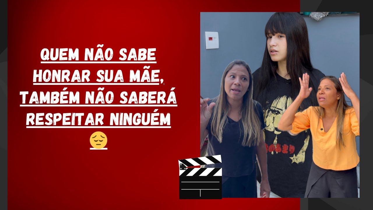 Quem não sabe honrar sua mãe, também não saberá respeitar ninguém 😔