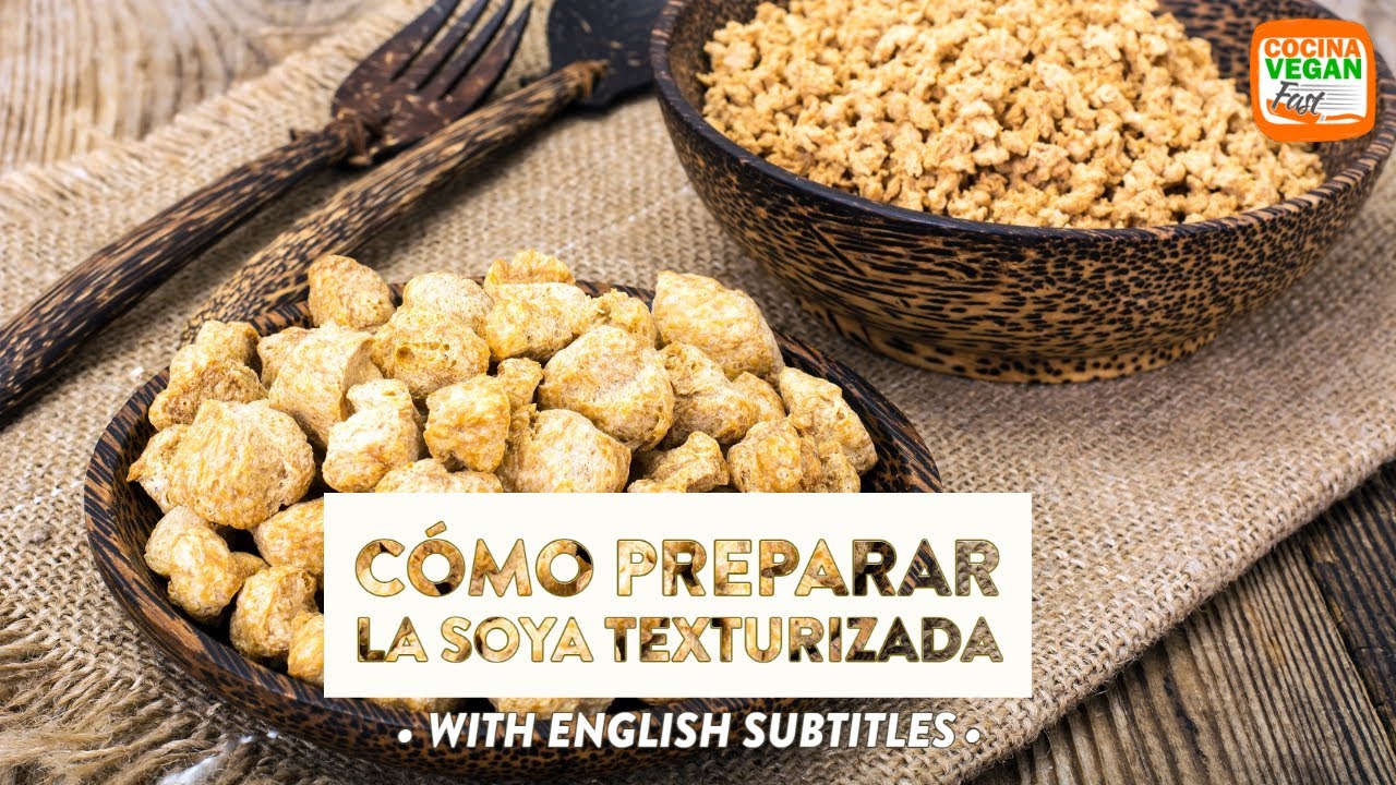 Soya texturizada c&oacute;mo prepararla - Cocina Vegan Fast
