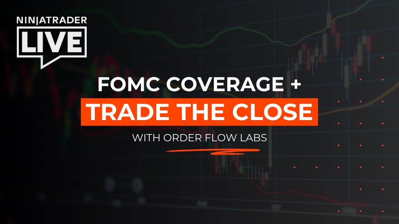 NinjaTrader Live | FOMC with Tony Nash + Trade the Close with OrderFlow Labs (5/7/25)