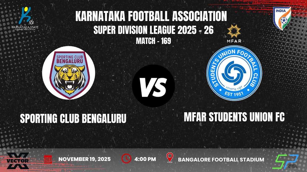 KSFA | SUPER DIVISION LEAGUE 2025 - 26 | R - 18 | SPORTING CLUB BENGALURU VS MFAR STUDENTS UNION