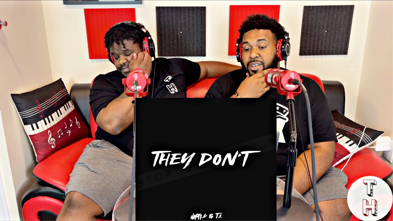 NASTY C & T.I. - THEY DON'T [OFFICIAL TOP HILL REACTION VIDEO] [EXPLICIT]