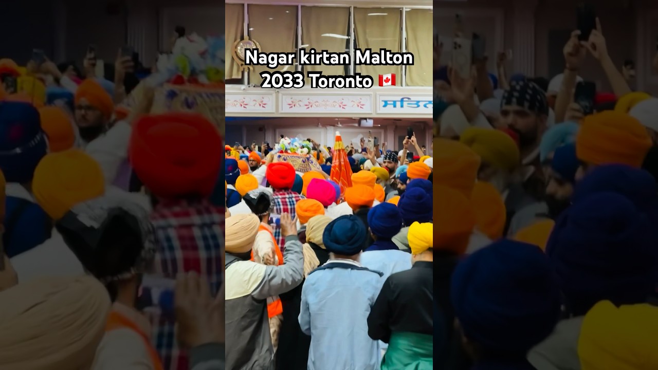 Nagar Kirtan 2023 Malton Toronto 🇨🇦