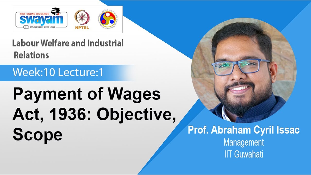Lec 42: Payment of Wages Act, 1936: Objective, Scope