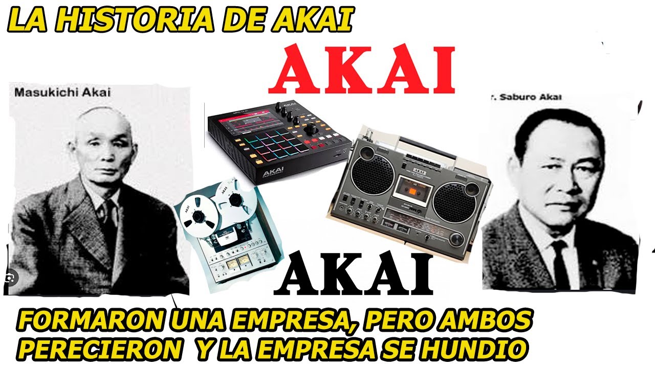 HISTORIA DE AKAI - COMO SE FORMO-FORMARON UNA POTENCIA PERO AMBOS PERECIERON Y SU EMPRESA SE HUNDIO