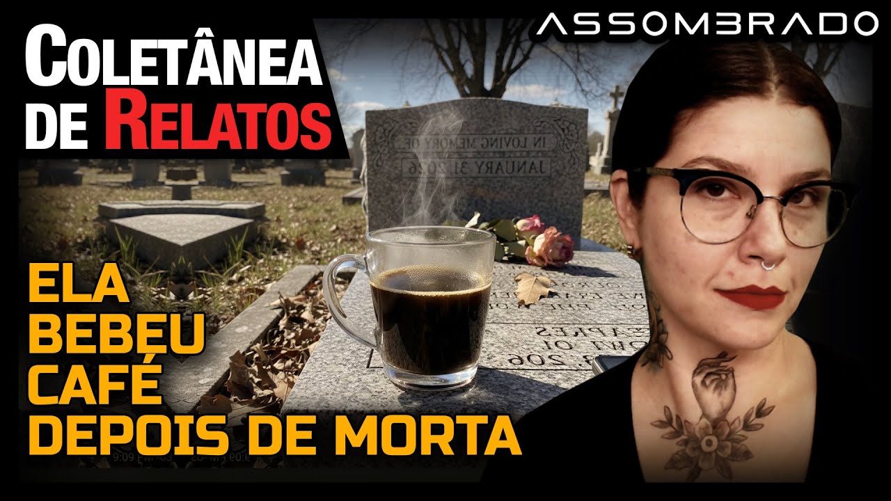 MULHER DE BRANCO, MORTA E BEBEU CAFÉ, LOBISOMEM, TAMBORES NA PLANTAÇÃO E MUITO MAIS! - COLETÂNEA