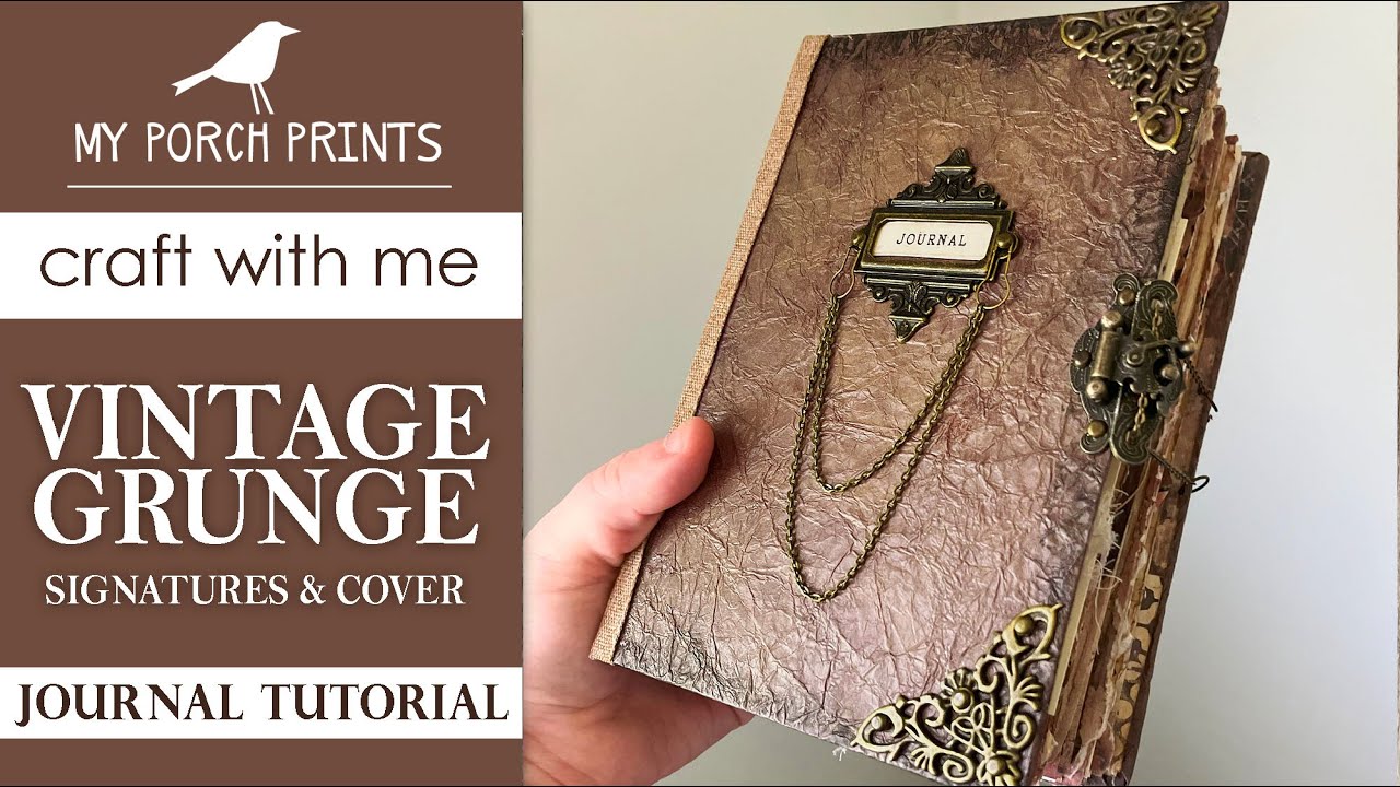 VINTAGE GRUNGE JUNK JOURNAL TUTORIAL | COVER & SIGNATURES ♟️ HIS LORDSHIP'S MANOR | My Porch Prints