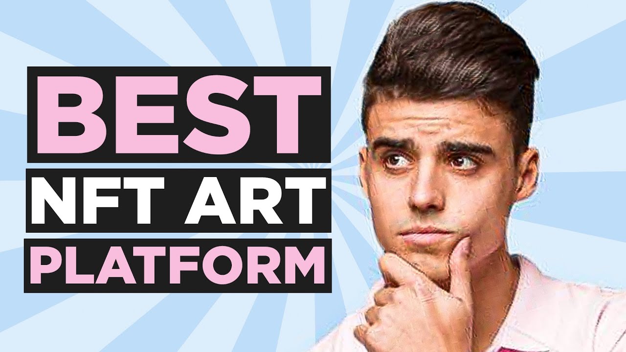 BEST NFT ART PLATFORMS FOR 2025 to buy and sell