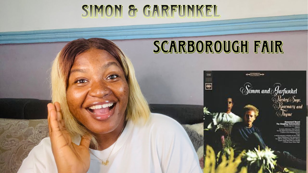 FIRST TIME LISTENING TO SIMON & GARFUNKEL SCARBOROUGH FAIR - Reaction video