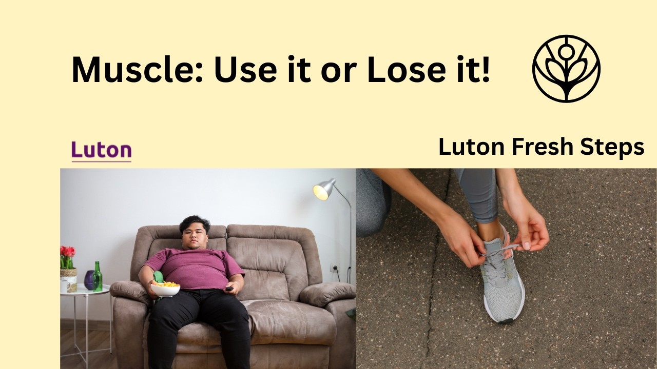 Luton Fresh Steps - Benefits of Physical Activity​& ​Building Healthy Habits​