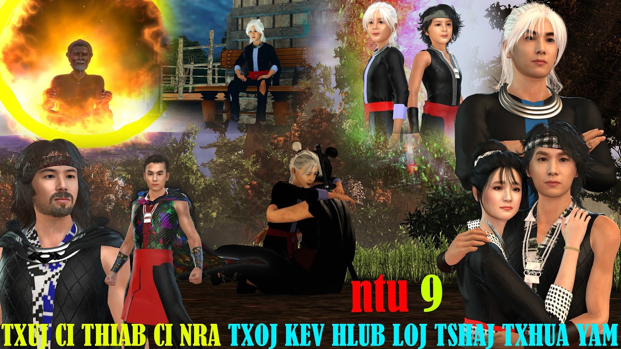 txuj ci thiab ci nra txoj kev hlub loj tshaj txhua yam ntu 9