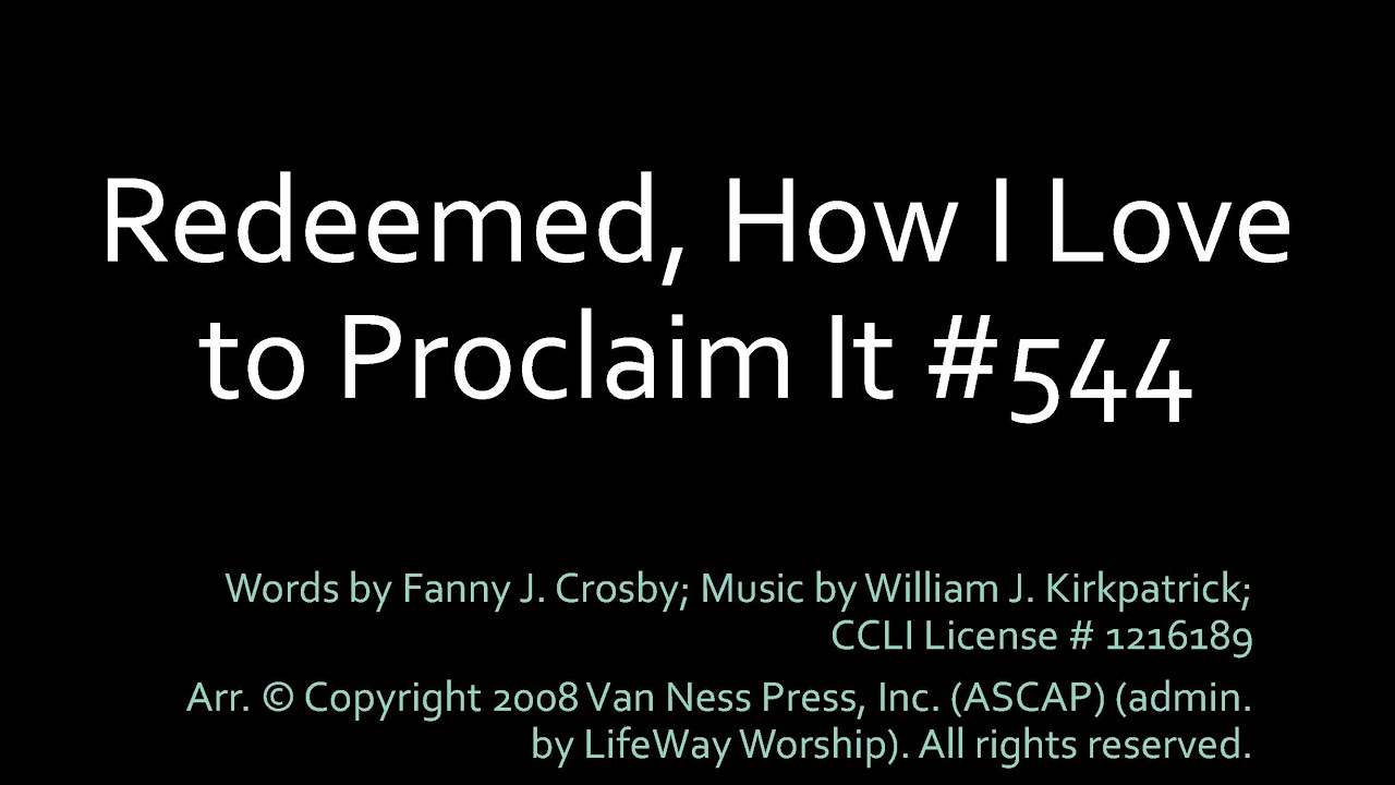 Redeemed How I Love to Proclaim It - Lyric Video